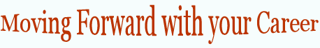 Moving Forward with your Career
